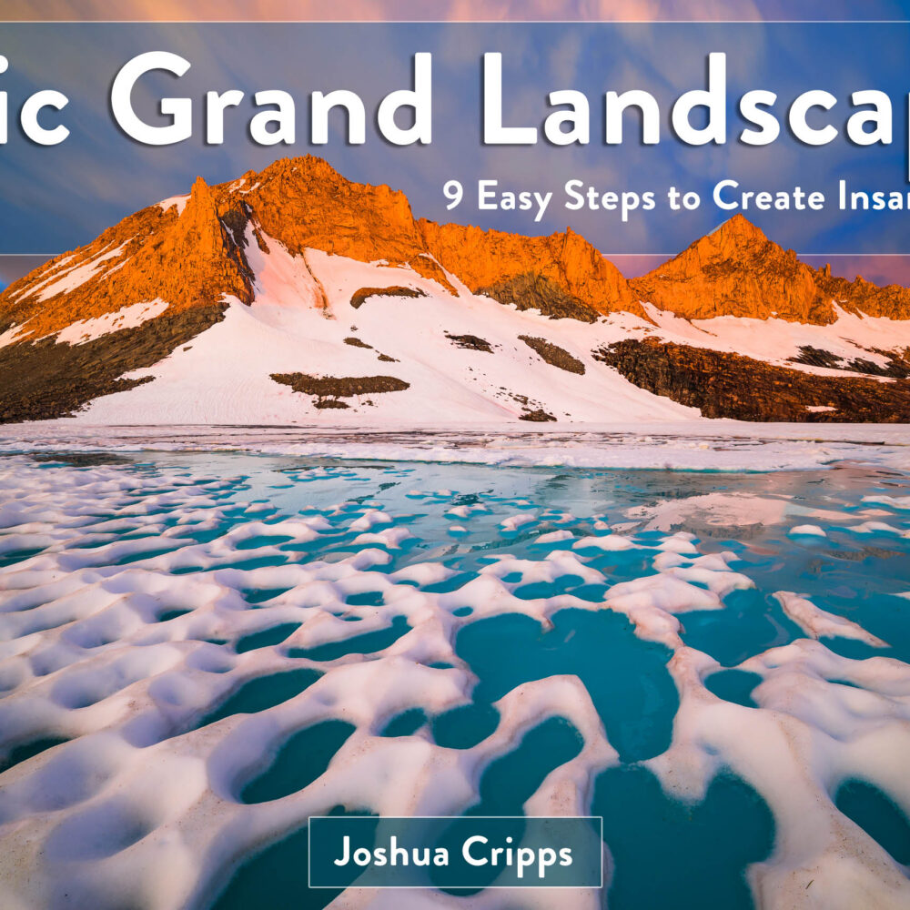 <b>Epic Grand Landscapes</b><br>9 Easy Steps to Create Incredible Photos<br>Deluxe Version